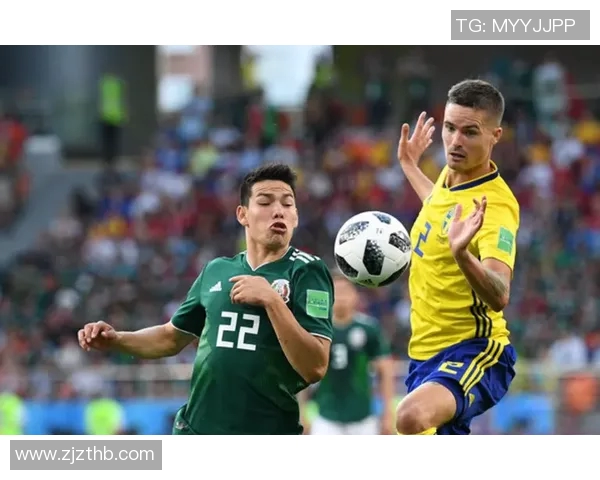 墨西哥与瑞典下半场精彩对决分析及关键时刻回顾 墨西哥与瑞典下半场精彩对决分析及关键时刻回顾